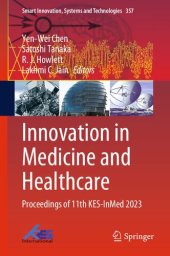 book Innovation in Medicine and Healthcare: Proceedings of 11th KES-InMed 2023