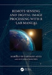 book Remote Sensing and Digital Image Processing with R - Lab Manual