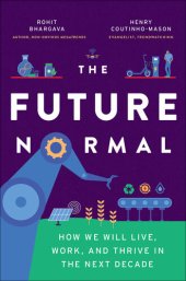 book The Future Normal: How We Will Live, Work and Thrive in the Next Decade