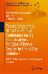 book Proceedings of the 4th International Conference on Big Data Analytics for Cyber-Physical System in Smart City - Volume 1: BDCPS 2022, December 16-17, Bangkok, Thailand