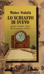 book Lo schiaffo di Svevo. Giochi, fantasie, figure del Novecento italiano