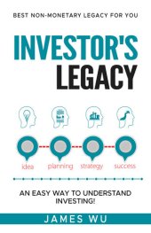 book Investor's Legacy: An Easy Way to Understand Investing!