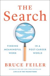 book The Search: Finding Meaningful Work in a Post-Career World