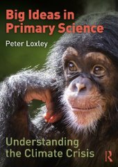 book Big Ideas in Primary Science: Understanding the Climate Crisis