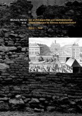 book Die archäologischen und bauhistorischen Untersuchungen im Schloss Kaiserebersdorf. Bd. 1. Text