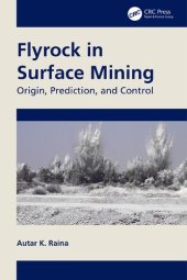 book Flyrock in Surface Mining: Origin, Prediction, and Control