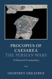 book Procopius of Caesarea: The Persian Wars: A Historical Commentary