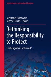 book Rethinking the Responsibility to Protect: Challenged or Confirmed?