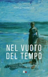 book Nel vuoto del tempo. La crisi della coscienza europea negli anni Venti e Trenta del Novecento