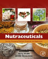 book Nutraceuticals: Sources, Processing Methods, Properties, and Applications