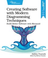 book Creating Software with Modern Diagramming Techniques: Build Better Software with Mermaid