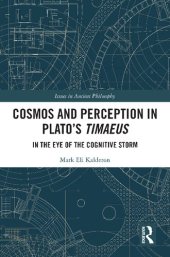 book Cosmos and Perception in Plato’s Timaeus: In the Eye of the Cognitive Storm