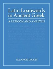 book Latin Loanwords in Ancient Greek: A Lexicon and Analysis