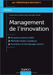 book Management de l'innovation : Nouveaux enjeux et défis, Méthodes faciles à appliquer, Illustrations et témoignages récents