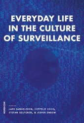 book Everyday Life In The Culture Of Surveillance