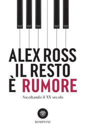 book Il resto è rumore. Ascoltando il XX secolo