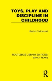 book Toys, Play and Discipline in Childhood