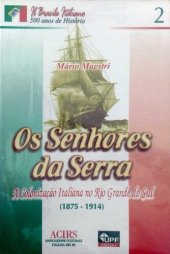 book Os Senhores da Serra - A colonização italiana no Rio Grande do Sul (1875-1914)