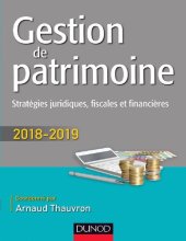 book Gestion de patrimoine - 2018-2019: Stratégies juridiques, fiscales et financières