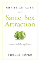 book Christian Faith and Same Sex Attraction: Eastern Orthodox Reflections