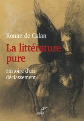 book La littérature pure: Histoire d'un déclassement