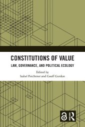 book Constitutions of Value: Law, Governance, and Political Ecology