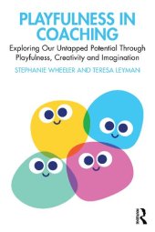 book Playfulness in Coaching: Exploring Our Untapped Potential Through Playfulness, Creativity and Imagination