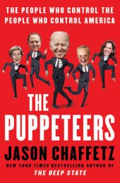 book The Puppeteers: The People Who Control the People Who Control America