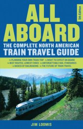 book All Aboard: The Complete North American Train Travel Guide