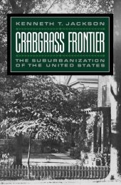 book Crabgrass Frontier: The Suburbanization of the United States: The Suburbanization of the United States