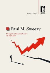 book Paul M. Sweezy: Monopolio e finanza nella crisi del capitalismo