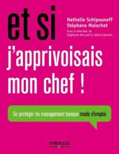 book Et si j'apprivoisais mon chef !: se protéger du management toxique, mode d'emploi