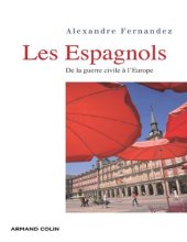 book Les espagnols: De la guerre civile à l'Europe