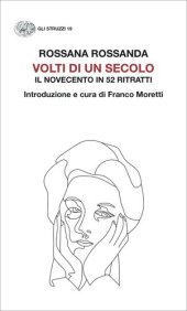 book Volti di un secolo. Il Novecento in 52 ritratti