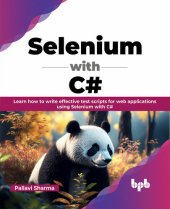 book Selenium with C#: Learn how to write effective test scripts for web applications using Selenium with C#