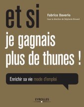 book Et si je gagnais plus de thunes !