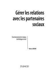 book Gérer les relations avec les partenaires sociaux: Améliorer les relations sociales en entreprise