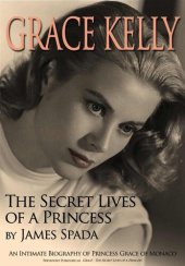 book Grace Kelly: The Secret Life of a Princess