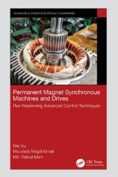 book Permanent Magnet Synchronous Machines and Drives: Flux Weakening Advanced Control Techniques