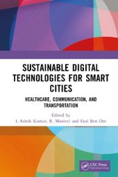 book Sustainable Digital Technologies for Smart Cities: Healthcare, Communication, and Transportation