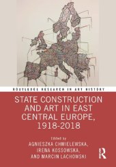 book State Construction and Art in East Central Europe, 1918–2018