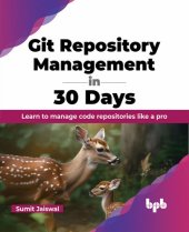 book Git Repository Management in 30 Days: Learn to manage code repositories like a pro