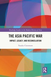 book The Asia Pacific War: Impact, Legacy, and Reconciliation