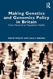 book Making Genetics and Genomics Policy in Britain: From Personal to Population Health