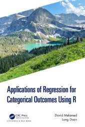 book Applications of Regression for Categorical Outcomes Using R