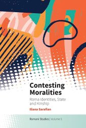 book Contesting Moralities: Roma Identities, State and Kinship