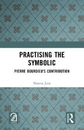 book Practising the Symbolic: Pierre Bourdieu's Contribution