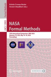 book NASA Formal Methods: 15th International Symposium, NFM 2023, Houston, TX, USA, May 16–18, 2023, Proceedings