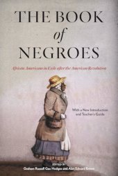 book The Book of Negroes: African Americans in Exile after the American Revolution