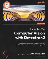 book Hands-On Computer Vision with Detectron2: Develop object detection and segmentation models with a code